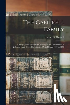 Cantrell, Carmi G. 1857- - The Cantrell Family