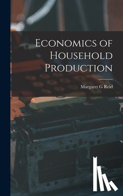 Reid, Margaret G. - Economics of Household Production