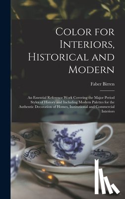 Birren, Faber 1900-1988 - Birren, F: Color for Interiors, Historical and Modern; an Es
