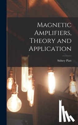 Platt, Sidney - MAGNETIC AMPLIFIERS THEORY & A