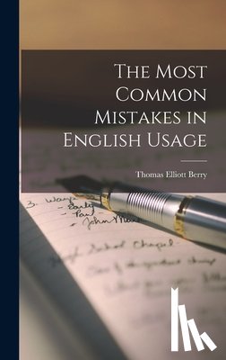 Berry, Thomas Elliott - The Most Common Mistakes in English Usage