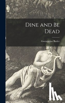 Butler, Gwendoline - Dine and Be Dead