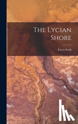 Stark, Freya - The Lycian Shore