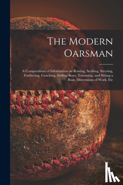 Anonymous - The Modern Oarsman [microform]