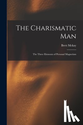 Brett McKay - The Charismatic Man