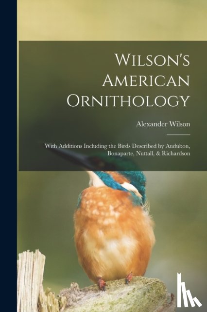 Wilson, Alexander 1766-1813 - Wilson's American Ornithology [microform]