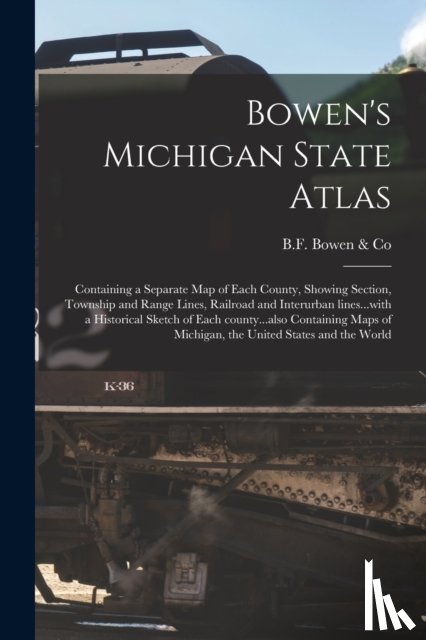 B F Bowen & Co - Bowen's Michigan State Atlas