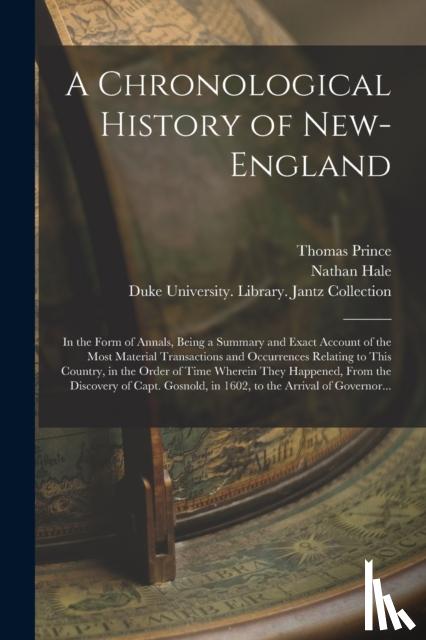 Prince, Thomas 1687-1758, Hale, Nathan 1784-1863 - A Chronological History of New-England
