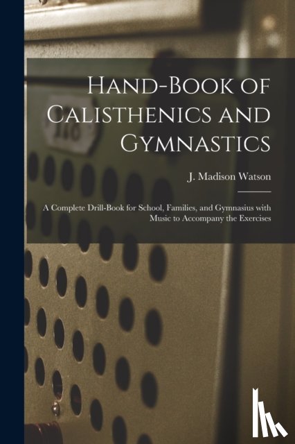  - Hand-book of Calisthenics and Gymnastics