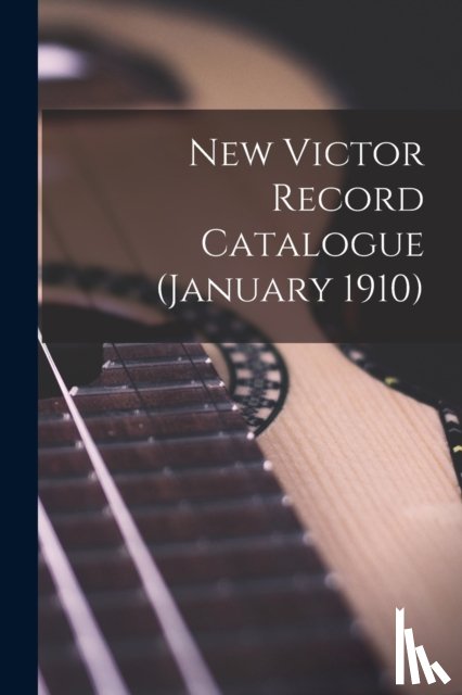 Anonymous - New Victor Record Catalogue (January 1910)