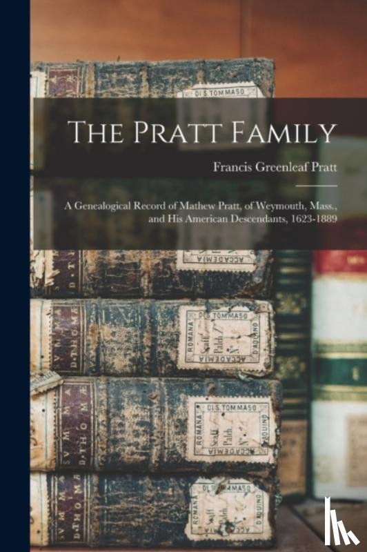 Pratt, Francis Greenleaf 1850-1894 - The Pratt Family