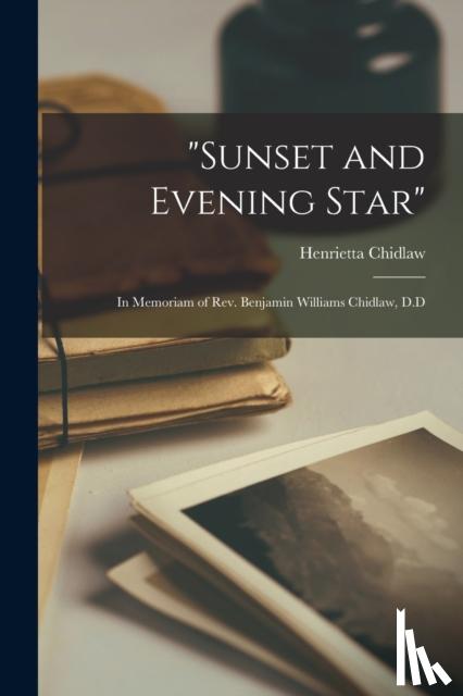 Chidlaw, Henrietta - "Sunset and Evening Star"