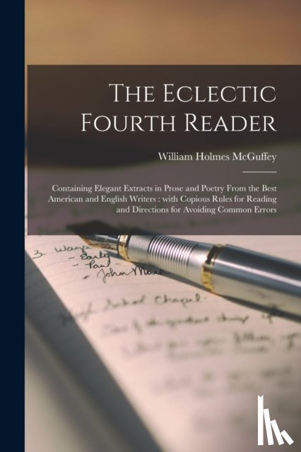 McGuffey, William Holmes 1800-1873 - The Eclectic Fourth Reader