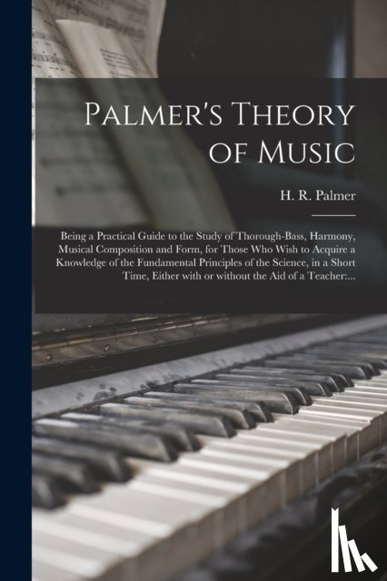 PALMER, H. R. HORAT - Palmer's Theory of Music