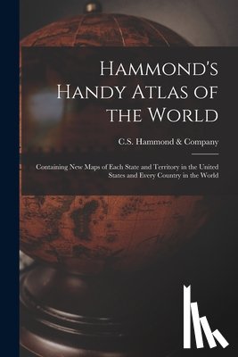 C.S. HAMMOND COMPA - Hammond's Handy Atlas of the World