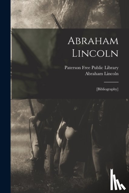 PATERSON FREE PUBLIC - Abraham Lincoln