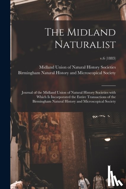 MIDLAND UNION OF NAT - The Midland Naturalist