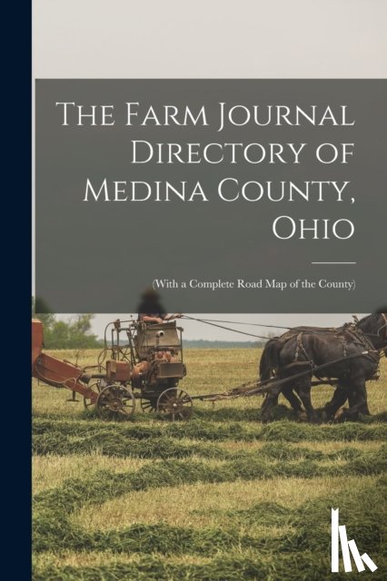 Anonymous - The Farm Journal Directory of Medina County, Ohio