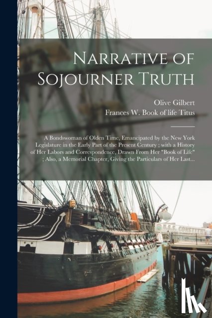 Gilbert, Olive - Narrative of Sojourner Truth