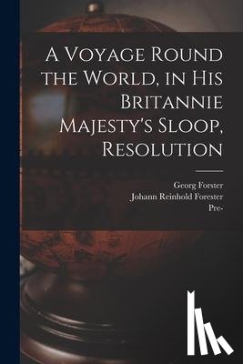 Forster, Georg 1754-1794 - VOYAGE ROUND THE WORLD IN HIS