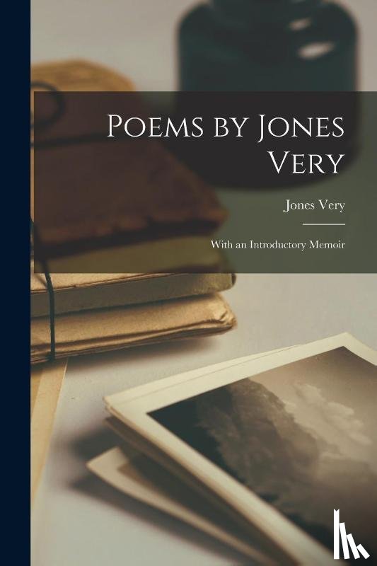 Very, Jones 1813-1880 - Poems by Jones Very