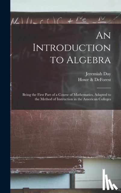 Day, Jeremiah 1773-1867 - An Introduction to Algebra