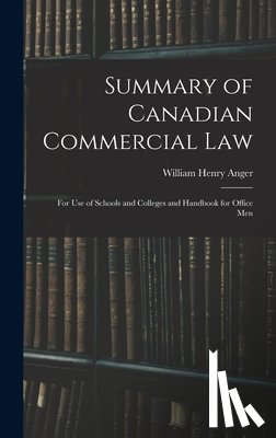 Anger, William Henry - Summary of Canadian Commercial Law