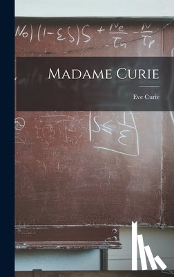 Curie, Eve - Madame Curie