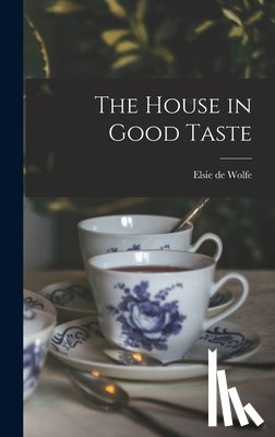 De Wolfe, Elsie - The House in Good Taste