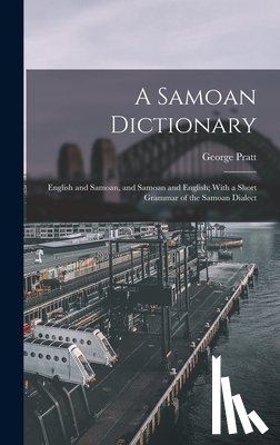 Pratt, George - A Samoan Dictionary: English and Samoan, and Samoan and English; With a Short Grammar of the Samoan Dialect