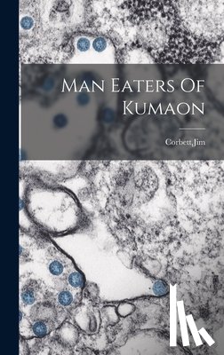 Corbett, Jim - Man Eaters Of Kumaon