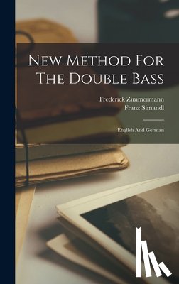 Simandl, Franz, Zimmermann, Frederick - New Method For The Double Bass