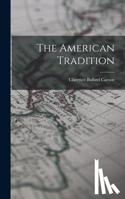 Carson, Clarence Buford - The American Tradition