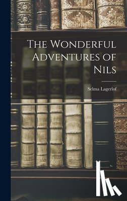 Lagerlof, Selma - The Wonderful Adventures of Nils