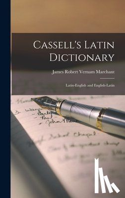Marchant, James Robert Vernam 1853-1 - Cassell's Latin Dictionary: Latin-English and English-Latin