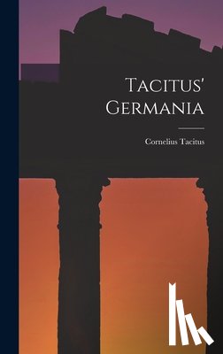 Tacitus, Cornelius - Tacitus' Germania