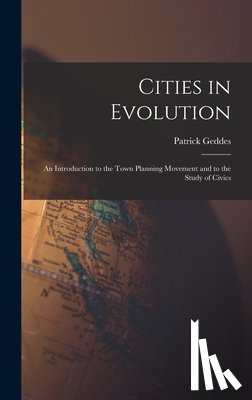 Geddes, Patrick - Cities in Evolution