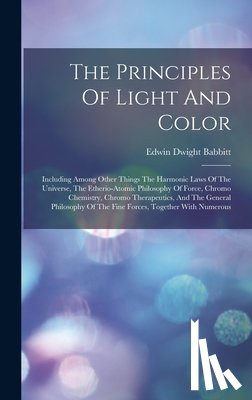 Babbitt, Edwin Dwight - The Principles Of Light And Color