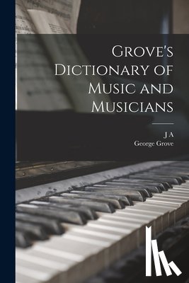 Grove, George - Grove's Dictionary of Music and Musicians