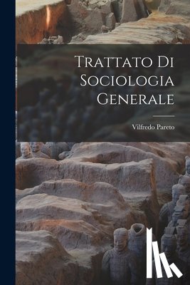 Pareto, Vilfredo - Trattato Di Sociologia Generale