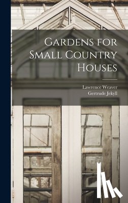 Jekyll, Gertrude - Gardens for Small Country Houses