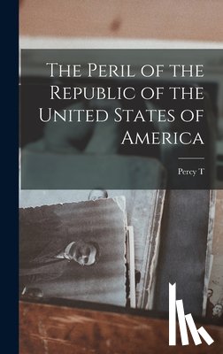 Magan, Percy T. 1867-1947 - The Peril of the Republic of the United States of America