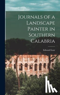 Edward, Lear - Journals of a Landscape Painter in Southern Calabria