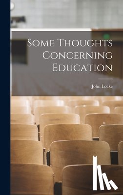 Locke, John - Some Thoughts Concerning Education