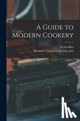 Fmo, Herndon/Vehling Collection - A Guide to Modern Cookery