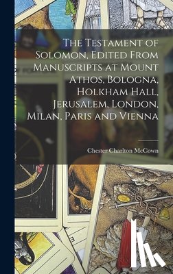 McCown, Chester Charlton B. 1877 Te - The Testament of Solomon, Edited From Manuscripts at Mount Athos, Bologna, Holkham Hall, Jerusalem, London, Milan, Paris and Vienna