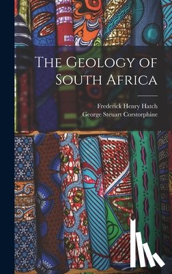 Hatch, Frederick Henry - The Geology of South Africa