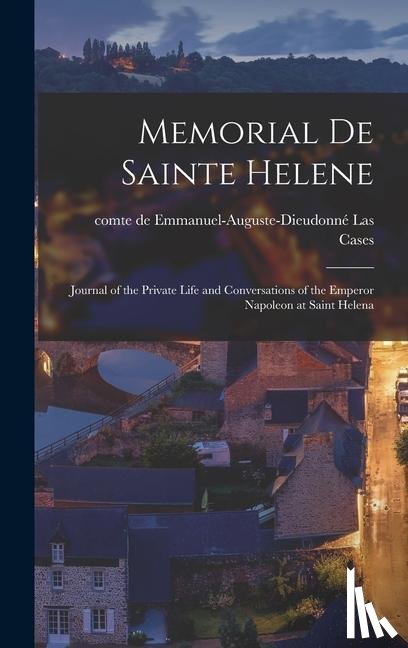 Las Cases, Emmanuel-Auguste-Dieudonne - Memorial de Sainte Helene