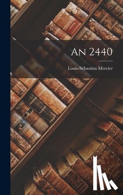 Mercier, Louis-Sébastien - An 2440