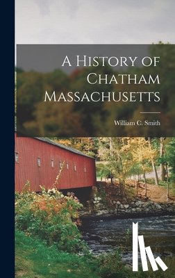 Smith, William C - A History of Chatham Massachusetts